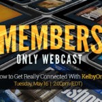Members Only Webcast | How to Get Really Connected with KelbyOne