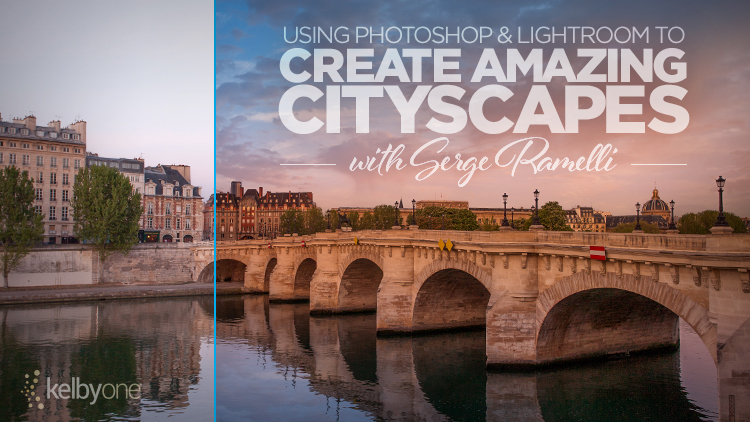 New Class Alert! Using Photoshop & Lightroom to Create Amazing Cityscapes with Serge Ramelli