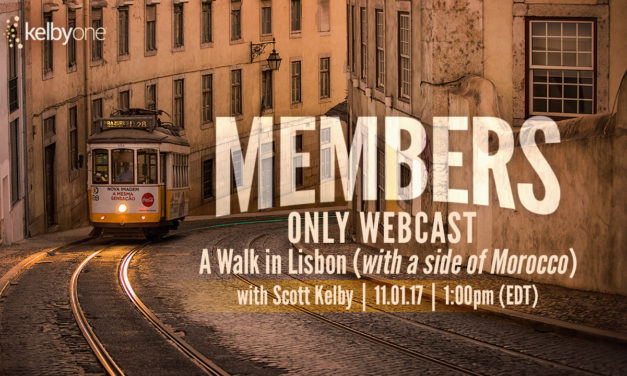 Members Only Webcast | A Walk In Lisbon (with a side of Morocco) with Scott Kelby