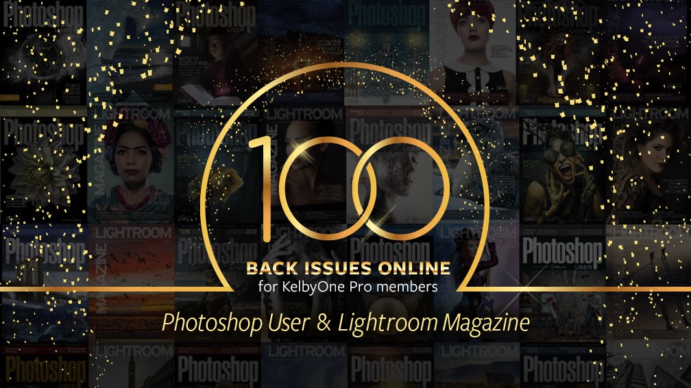 KelbyOne Pro Members Now Have Access to 100 Back Issues!
