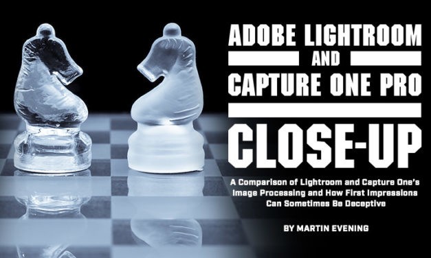 Adobe Lightroom and Capture One Pro Close-Up<BR> By Martin Evening