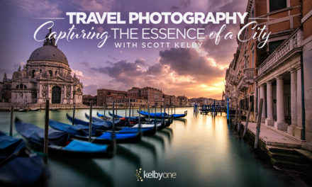 New Class Alert! Travel Photography: Capturing the Essence of a City with Scott Kelby