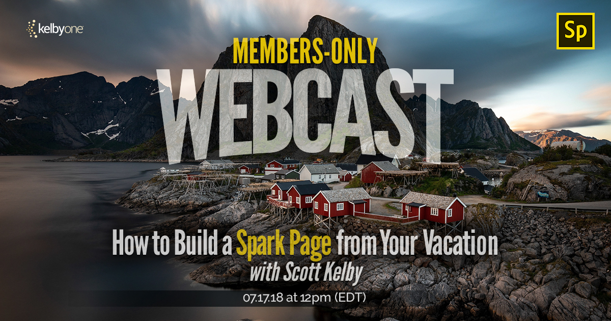 Don’t Miss Tomorrow’s Members-Only Webcast | How to Build a Spark Page from Your Vacation
