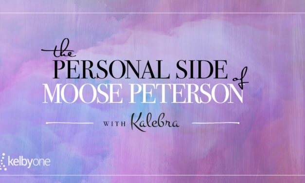 The Personal Side of Moose Peterson with Kalebra Kelby