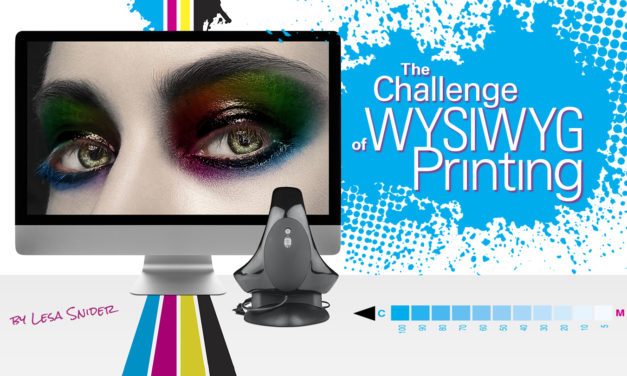 The Challenge of WYSIWYG Printing <BR> By Lesa Snider