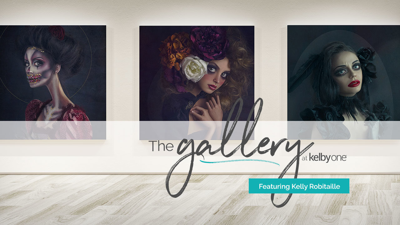 The Gallery at KelbyOne Featuring Kelly Robitaille