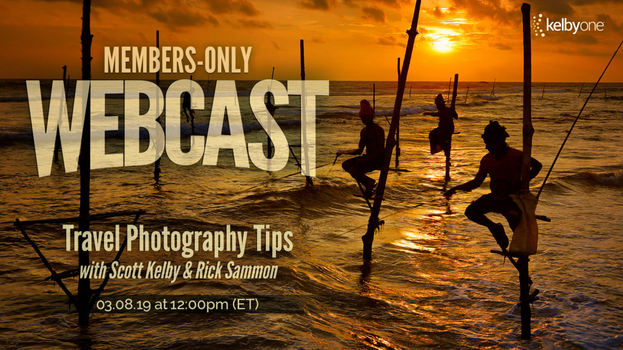 Travel Photography Tips with Scott Kelby and Rick Sammon | Members-Only Webcast
