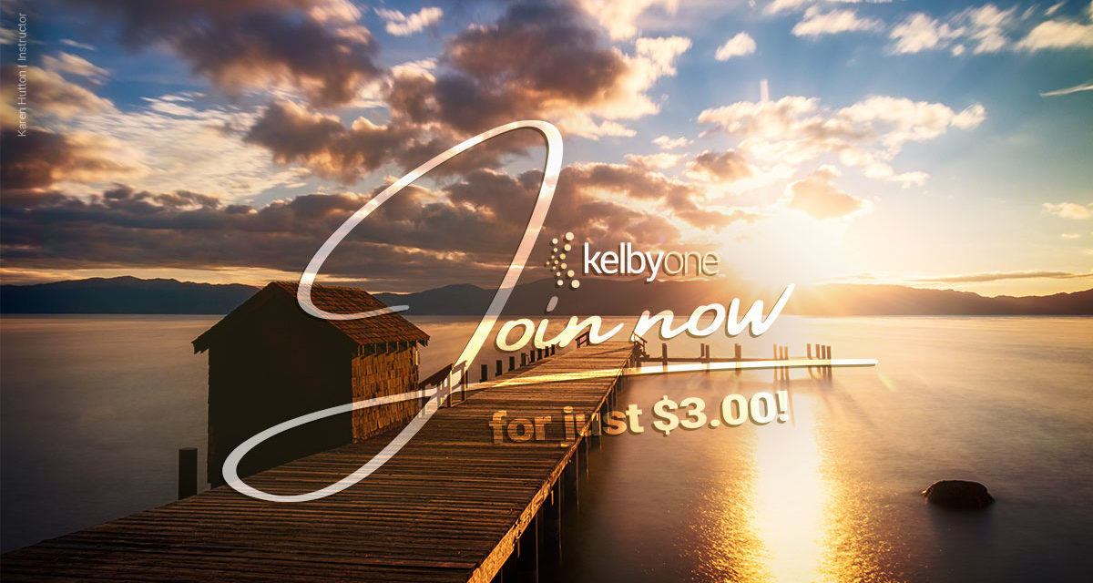 Become a KelbyOne Member for as Little as $3.00