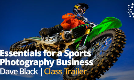 New Class Alert! Essentials for a SPORTS Photography Business with Dave Black