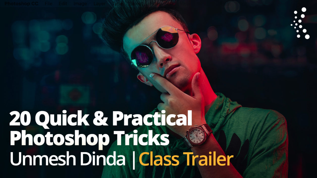 New Class Alert! 20 Super Quick Photoshop Tricks You Can Try Right Now with Unmesh Dinda