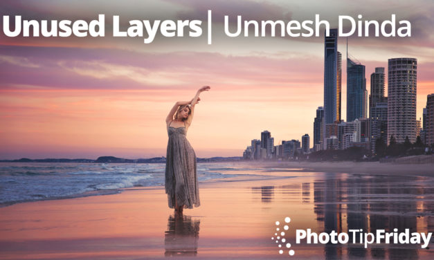 Unused Layers with Unmesh Dinda | Photo Tip Friday
