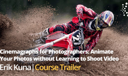 New Class Alert! Cinemagraphs for Photographers with Erik Kuna