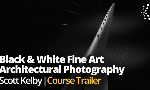 New Class Alert! Black & White Fine Art Architectural Photography with Scott Kelby