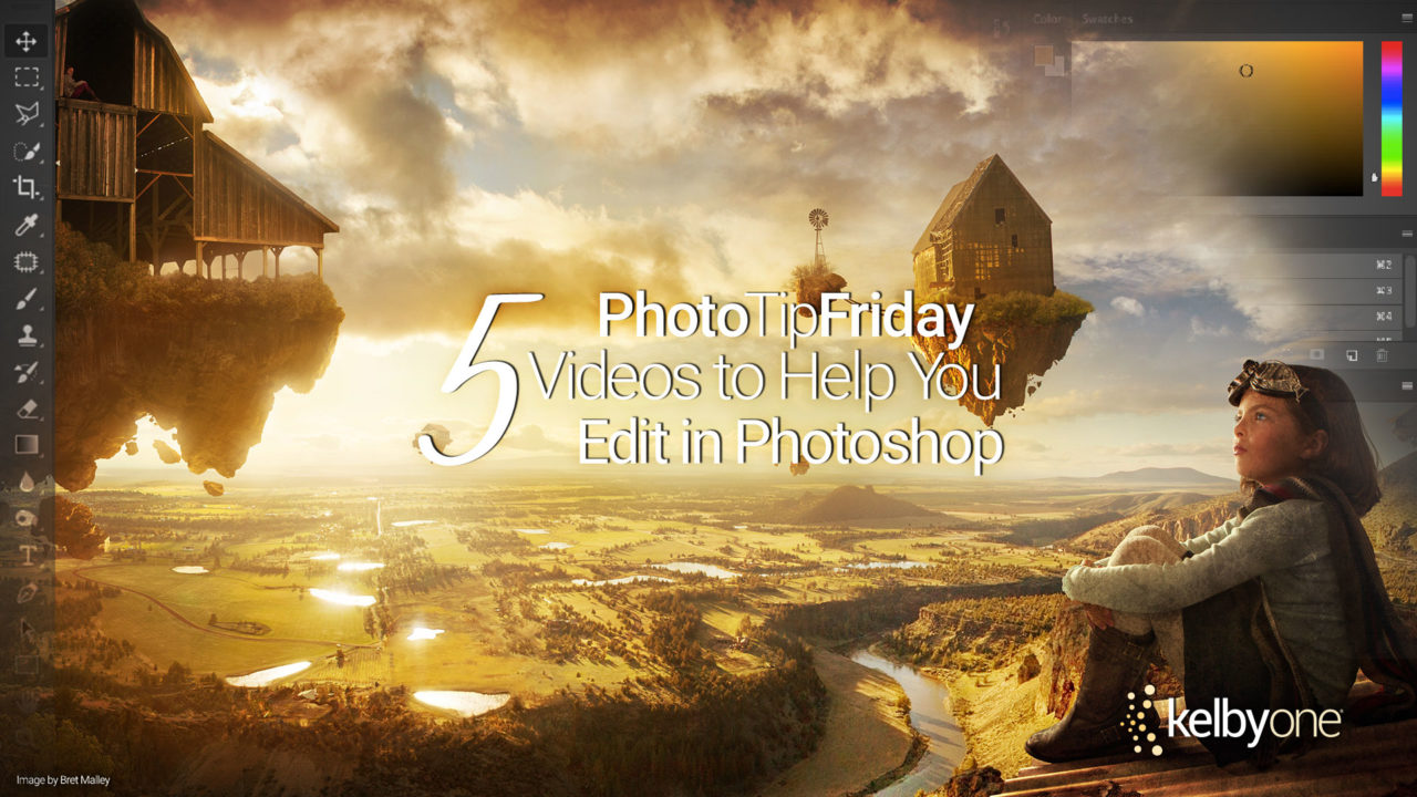 5 Quick Photo Tip Friday Videos That Will Help You Edit in Photoshop