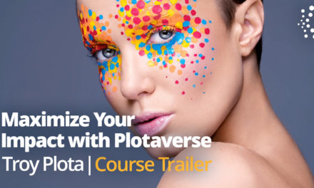 New Class Alert! Maximize Your Impact with Plotaverse with Troy Plota