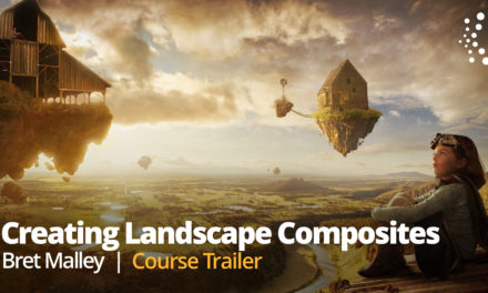 New Class Alert! Creating Landscape Composites with Bret Malley
