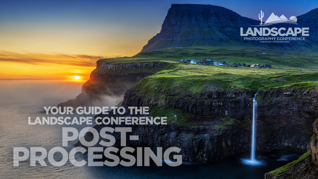 Your Guide to the Landscape Conference | Post-Processing