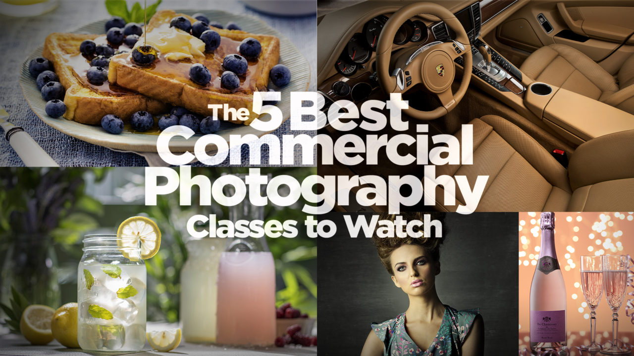 The 5 Best Commercial Photography Classes to Watch