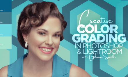 New Class Alert! Creative Color Grading in Photoshop & Lightroom with Gilmar Smith