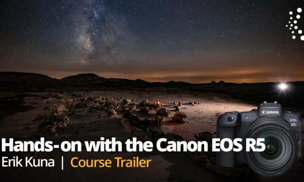 New Class Alert! Hands-on with the Canon EOS R5: Everything You Need to Know to Get Great Shots with Erik Kuna