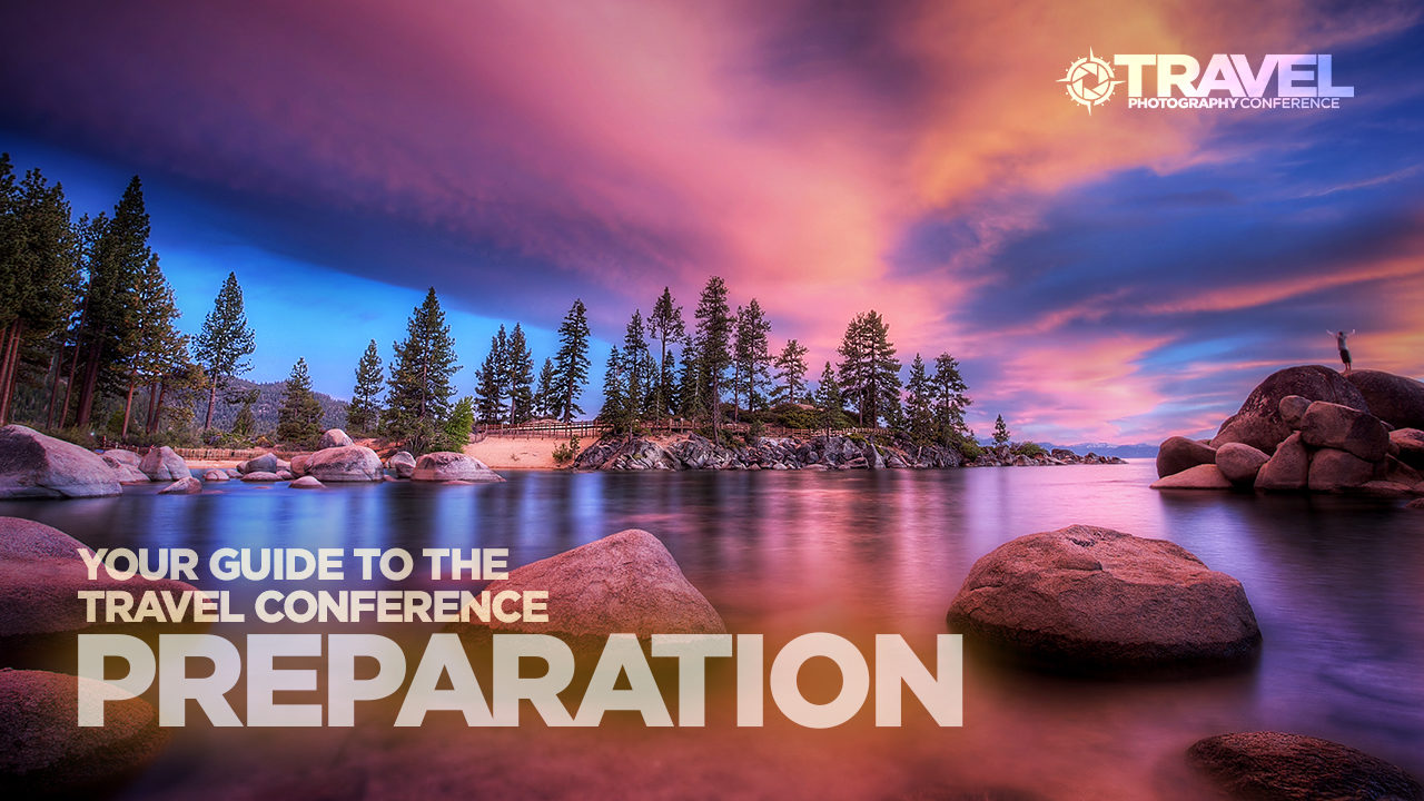 Your Guide to the Travel Photography Conference | Preparation