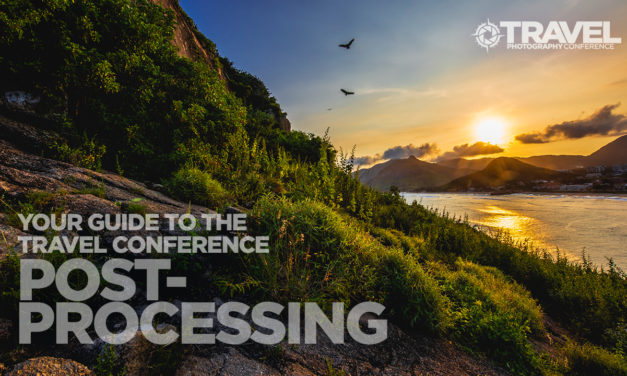 Your Guide to the Travel Photography Conference | Post-Processing