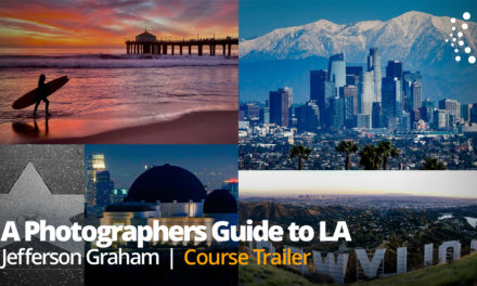 New Class Alert! Travel Photography: A Photographer’s Guide to LA  with Jefferson Graham