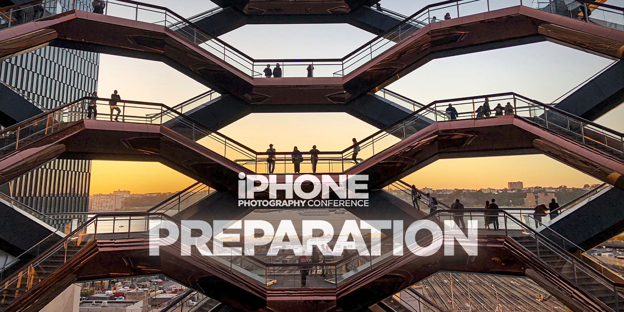 Your Guide to the iPhone Photography Conference | Preparation