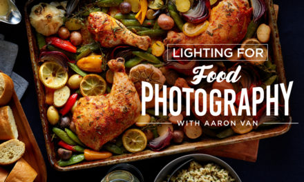 New Class Alert! Lighting for Food Photography with AaronVan