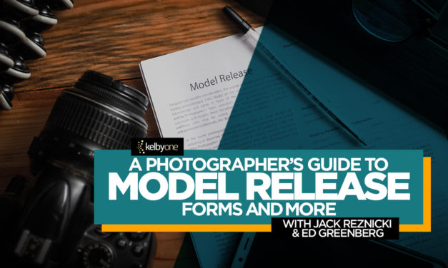 New Class Alert! A Photographer’s Guide to Model Release Forms and More with Jack Reznicki & Edward Greenberg