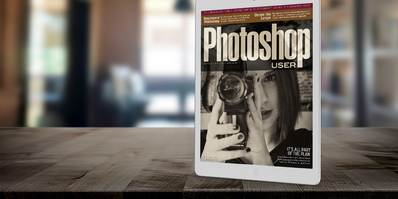 The February 2022 Issue of Photoshop User Is Now Available!