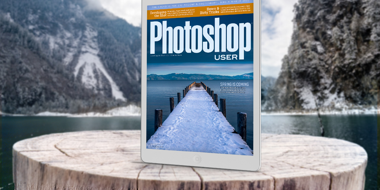 The March 2022 Issue of Photoshop User Is Now Available!