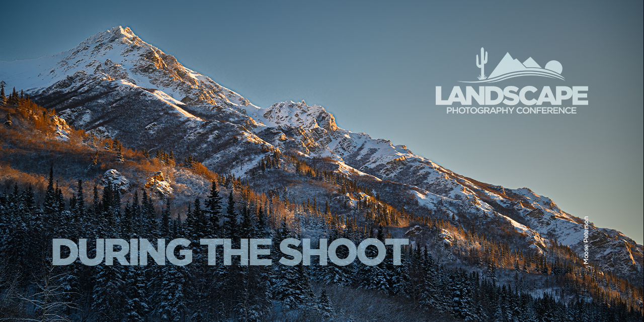 Your Guide to the Landscape Photography Conference | During the Shoot
