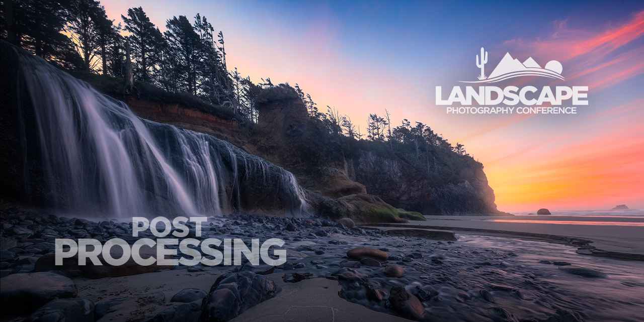 Your Guide to the Landscape Photography Conference | Post-Processing