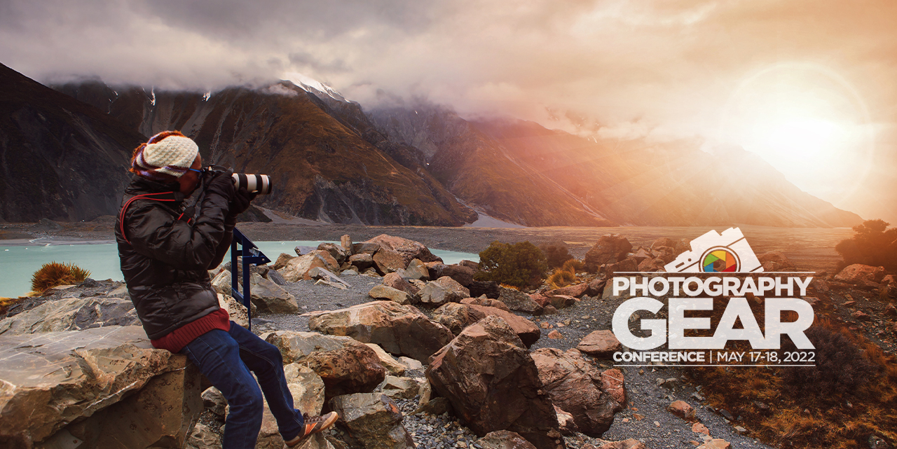 Learn How to Use Your Gear at the Photography Gear Conference | May 17th & 18th, 2022