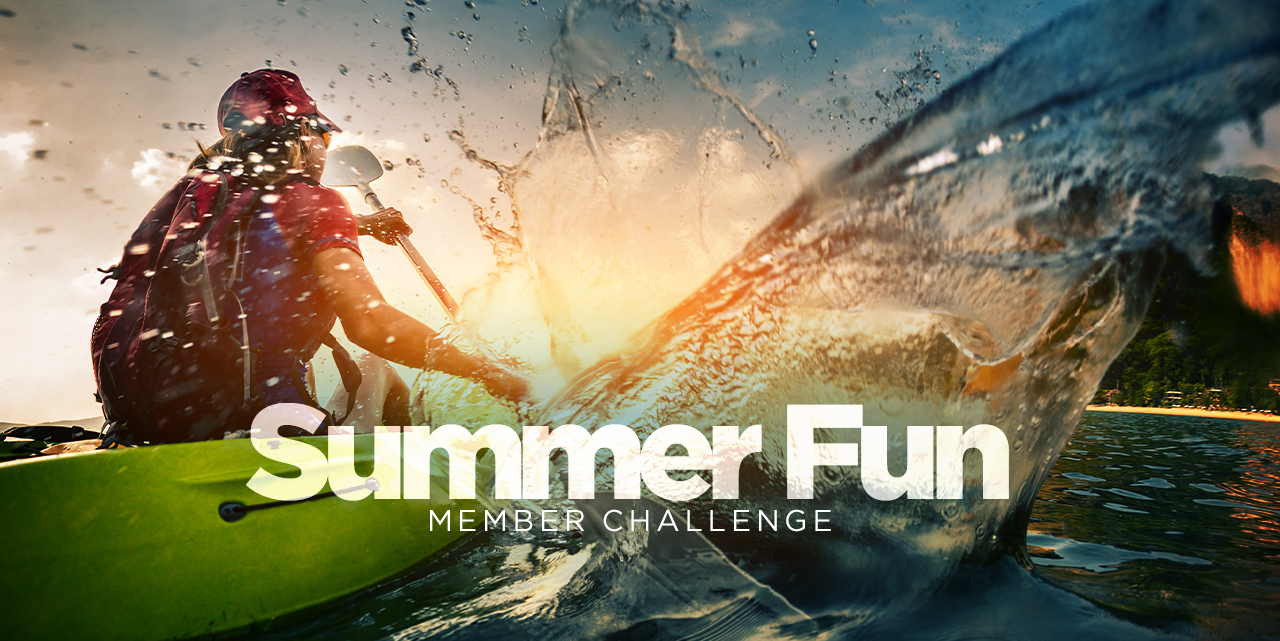 Enter the Summer Fun Member Challenge!