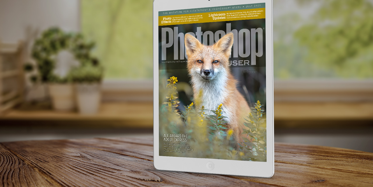 The July 2022 Issue of Photoshop User Is Now Available!