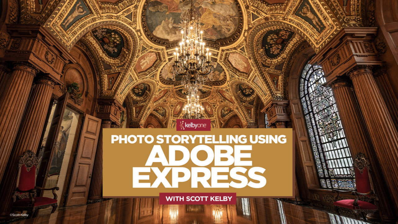 New Class Alert! Photo Storytelling using Adobe Express with Scott Kelby