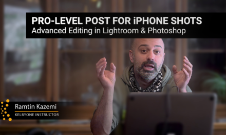 Pro-Level Post for iPhone Shots with Ramtin Kazemi