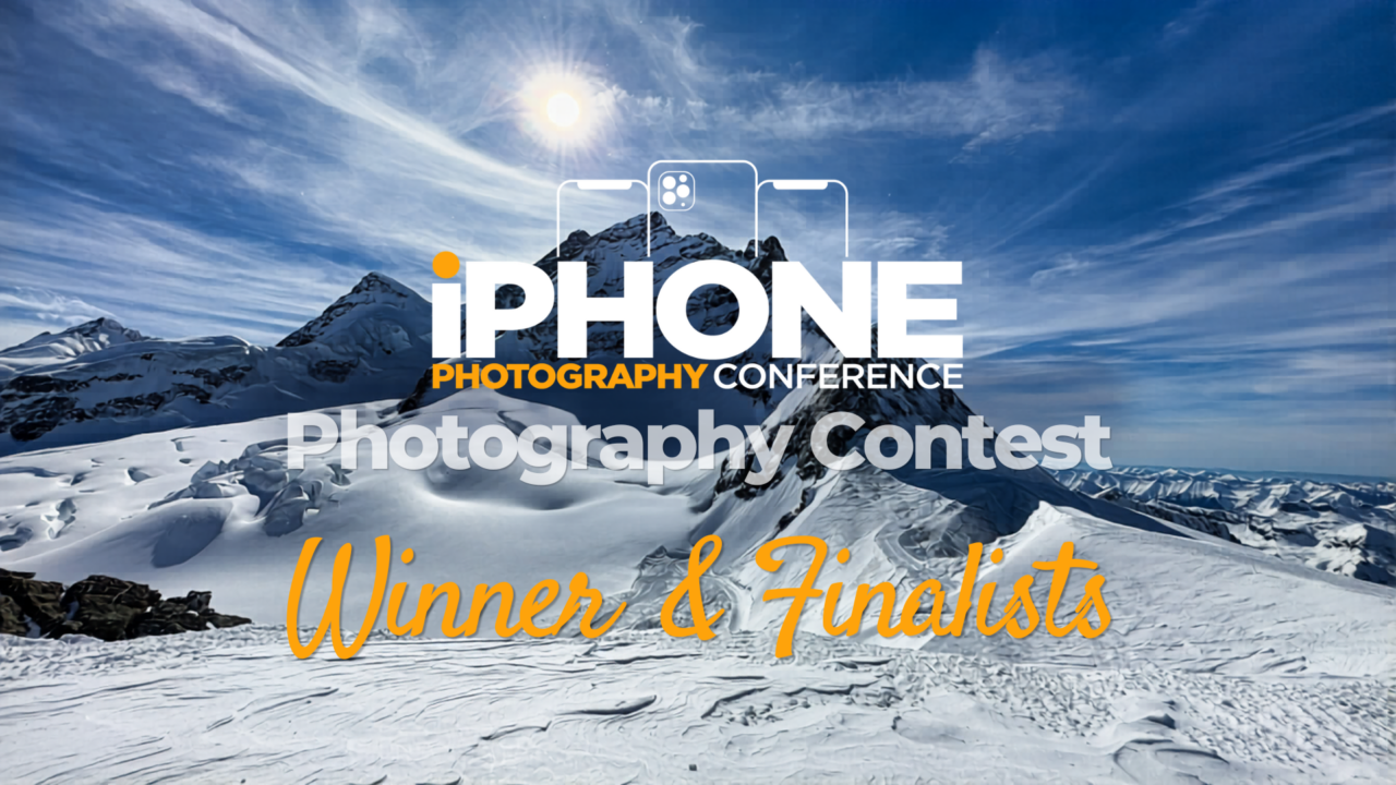 The 2026 iPhone Photography Conference: Photo Contest Winner & Finalists