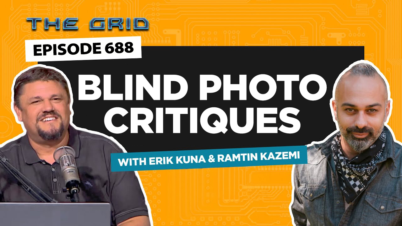 This Week on The Grid: Blind Photo Critiques with Erik Kuna & Rammy Kazemi